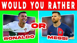 WOULD YOU RATHER - FOOTBALL EDITION ⚽