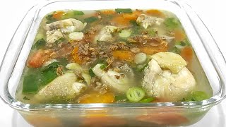 SOP AYAM SEDERHANA ENAK, GURIH DAN SEGAR FAVORIT SATU KELUARGA!!