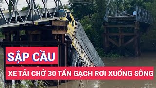 Xe tải chở 30 tấn gạch rơi xuống sông khi đi qua cầu tải trọng 5 tấn