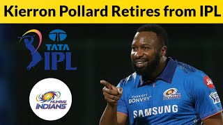 IPL News : Kierron Pollard has announced his Retirement from IPL | K Pollard Retires from IPL |