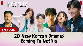 20 New and Most Anticipated Korean Drama's Coming To Netflix in 2024!