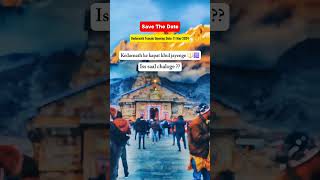 Kedarnath Temple Opening Date 11 May 2024 | Kedarnath Ke Kapat Khul Jayenge 🔱🕉️