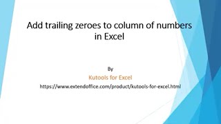 How to add trailing zeroes to column of numbers in Excel?