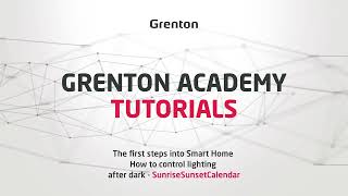 Grenton Tutorials - The first steps into Smart Home - How to control lighting after dark