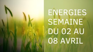 ✨ENERGIES SEMAINE 02 au 08/04: Communiquer pour affirmer ses désirs, sortir de schémas bloquants