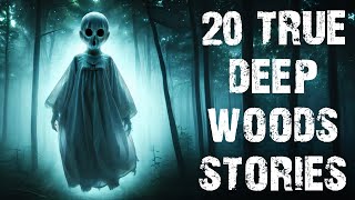 20 True Disturbing Deep Woods Scary Stories | New Horror Stories To Fall Asleep To