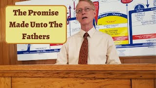 The Promise Made Unto The Fathers