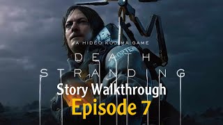 Death Stranding Story Walkthrough Episode 7