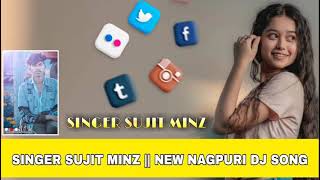 Nagpuri Dj Song || Singer Sujit Minj || Kho Gya Hu Aajkl || 2021