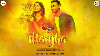 Manjha (Valentine Special EDM Remix) Dj Sks Haripur | Bollywood DJ Remix 2021 FLP Project