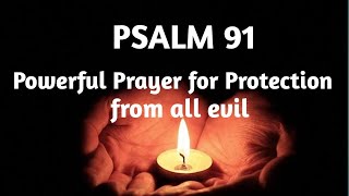 Psalm 91 | Prayer for protection | Psalm 91 |Powerful Psalm for deliverance