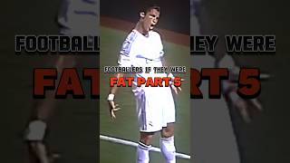 Footballers if they were fat part 5