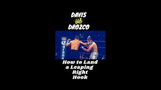 How to Land a Leaping Right Hook: Davis vs Drozco #shorts