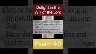 Psalm 40 KJV (“Delight in the Will of the LORD”)