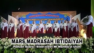 MARS MADRASAH IBTIDAIYAH  Oleh Siswi-siswi MI Mamba'ul Ulum 2024 #tiwoltv