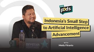 Indonesia's Small Steps to Artificial Intelligence Advancement | STARPODS #11