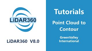 LiDAR360 V8 - Terrain | Point Cloud to Contour LiDAR Software Tutorial