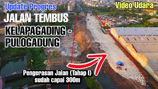 Progres terkini Pembangunan Jalan Tembus Kelapa Gading -Pulogadung | Video Udara