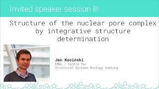 SPP Berlin 2018: Jan Kosiński - 'Structure of the nuclear pore complex by integrative determination'