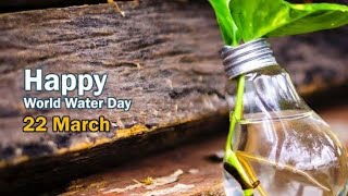 World Water Day, 2021// 22nd March status