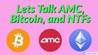 AMC and Bictoin News! Lets talk Stocks and Crypto!