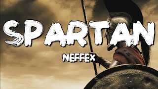 NEFFEX - Spartan (Lyrics)