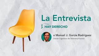 La entrevista a Manuel J. García Rodríguez, Doctor Ingeniero de Telecomunicación