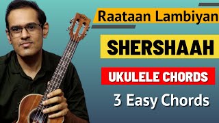 Raataan Lambiyan(Shershaah) - Super Easy Ukulele Chords & Strumming Lesson | Jubin , Asees