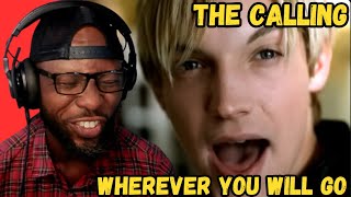 THE CALLING - WHEREVER YOU WILL GO | ICONIC ROCK SONG REACTION & REVIEW