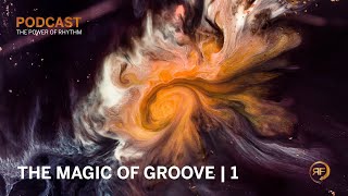 The Magic of Groove Part 1 with Rüdiger Braun | The Power of Rhythm Podcast | TaKeTiNa