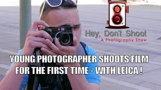 Young Photographer Shoots on Film for the First Time - With Leica's!