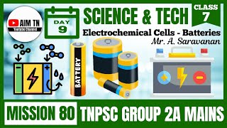 Science & Tech | Class - 7 | Science & Tech | Electrochemical Cells - Batteries | Mr. A. Saravanan