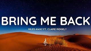 Miles Away - Bring Me Back (Lyrics) ft. Claire Ridgely