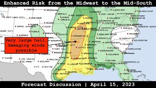 Forecast Discussion - April 15, 2023 - Enhanced Risk from the Midwest to the Mid-South