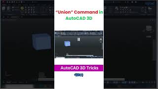 “Union” Command on 3D model in AutoCAD 3D | Gobeshona #autocad3d