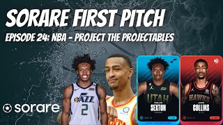 Sorare First Pitch Episode 24: NBA - Project the Projectables