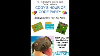 Come to Cody's Hour of Code Party on Dec 6th!!