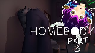 ENTER THE ATTIC! | HOMEBODY (Part 3)