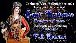 CARINARO (Ce) - Sant'EUFEMIA V.M. 2024 - PIROTECNICA F.lli ROMANO (Night Show)