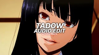 tadow (i saw her and she hit me like tadow) - masego & fkj [edit audio]