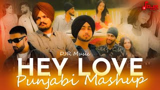 Hey Love Punjabi | Mashup 2024 | Ft.Sonam Bajwa | Imran Khan | Sidhu Moosewala | Shubh | DJR Remix