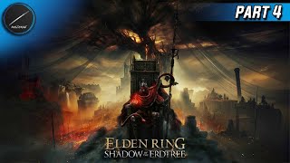 Elden Ring: Shadow of The Erdtree | First Playthrough | Part 4