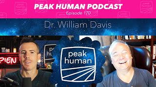 Simple Diet Switches to Change Your Life & Your Gut Health w/ Dr. William Davis | Peak Human Podcast