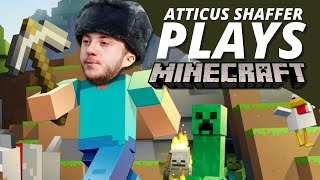 Atticus Shaffer Plays Minecraft!