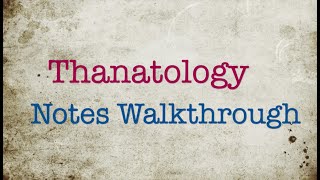 Thanatology Notes Walkthrough - Part  1