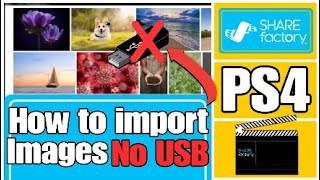 How to import images to sharefactory WITHOUT USB 2020 (Free and Easy)