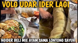 Vlog Udar ider Lagi,,Beli lontong Raksasa Sama Mie Ayam,, Aktivitas Kerja Mencari Cuan..