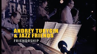 Andrey Turygin And Friends - Friendship