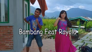 Viral Bambang feat Rayola