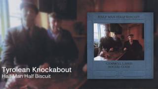 Half Man Half Biscuit - Tyrolean Knockabout [Official Audio]